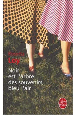Noir est l'arbre des souvenirs, bleu l'air